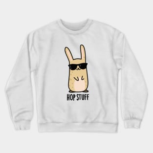 Hop Stuff Cute Bunny Rabbit Pun Crewneck Sweatshirt